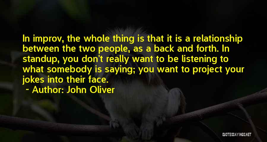 Going Back And Forth In A Relationship Quotes By John Oliver