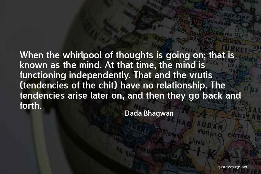 Going Back And Forth Quotes By Dada Bhagwan