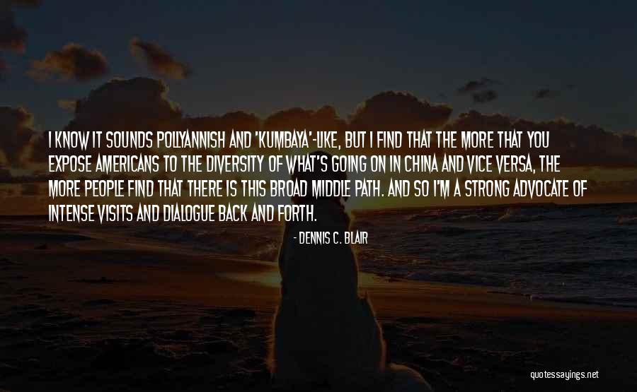 Going Back And Forth Quotes By Dennis C. Blair Going Back And Forth Quotes By Dennis C. Blair