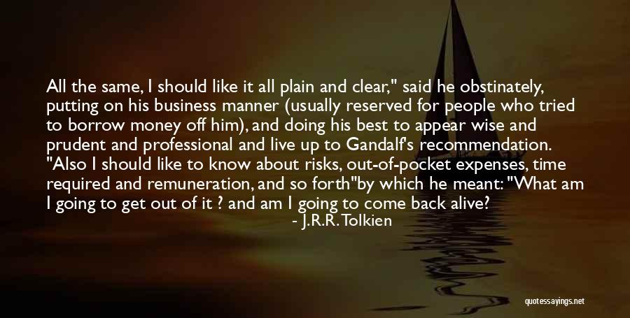 Going Back And Forth Quotes By J.R.R. Tolkien Going Back And Forth Quotes By J.R.R. Tolkien