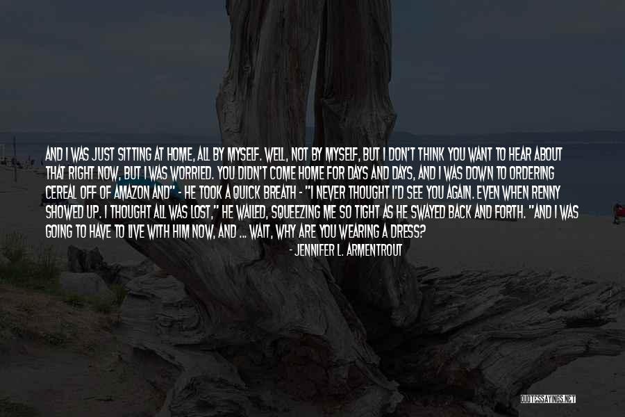 Going Back And Forth Quotes By Jennifer L. Armentrout