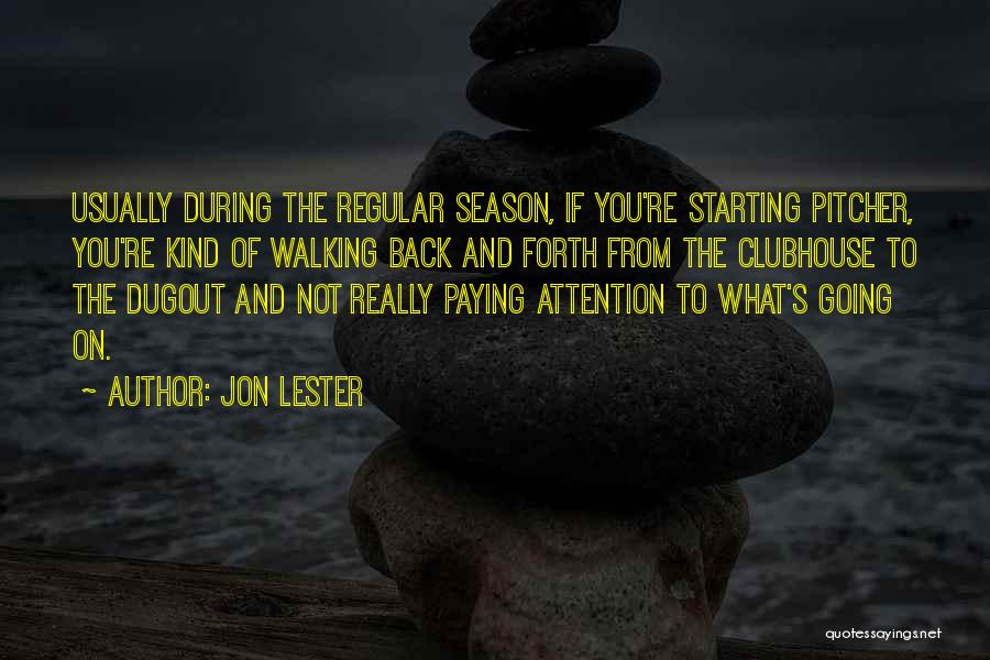 Going Back And Forth Quotes By Jon Lester