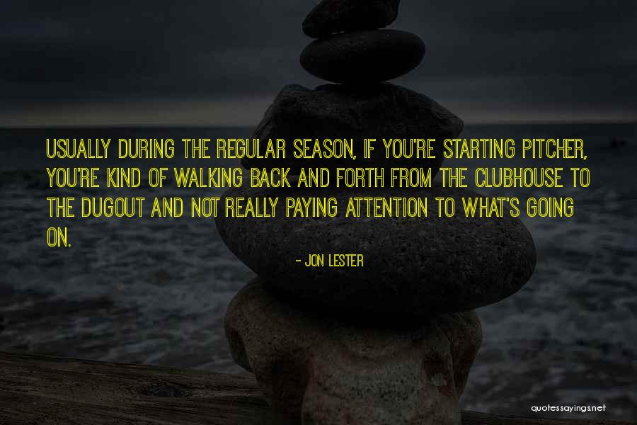 Going Back And Forth Quotes By Jon Lester