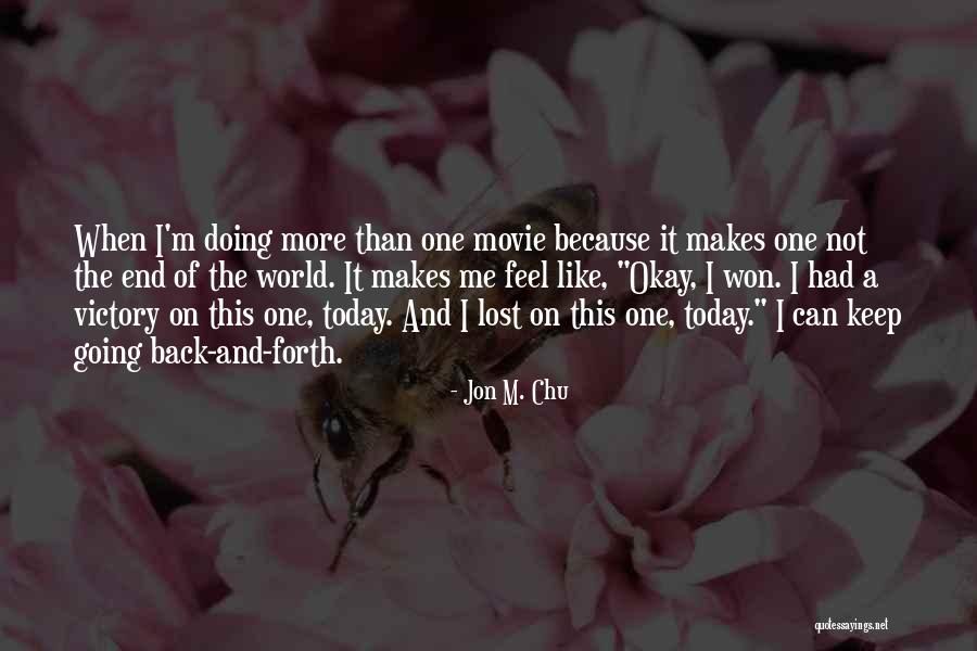 Going Back And Forth Quotes By Jon M. Chu