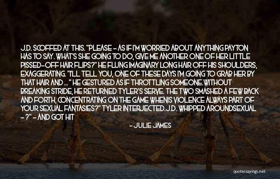 Going Back And Forth Quotes By Julie James Going Back And Forth Quotes By Julie James