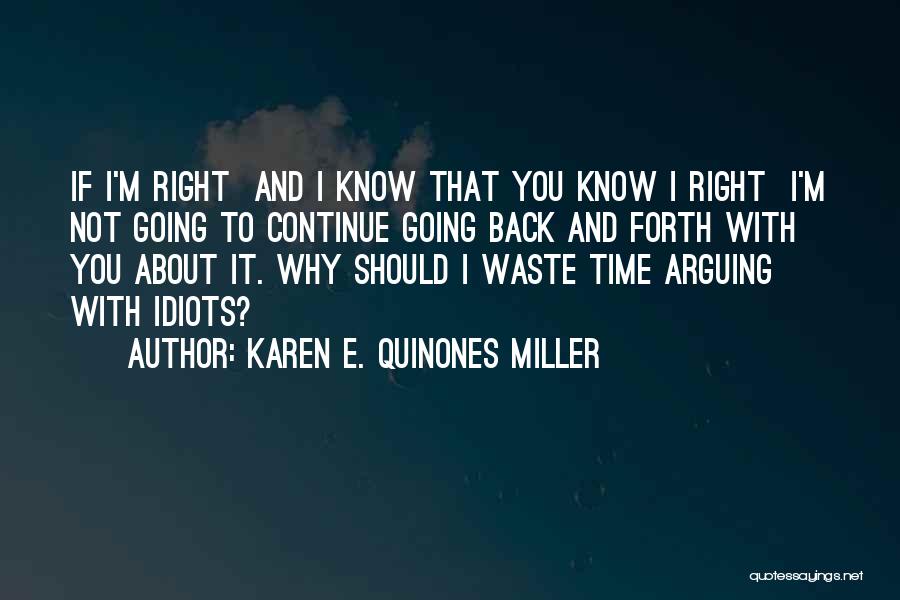 Going Back And Forth Quotes By Karen E. Quinones Miller