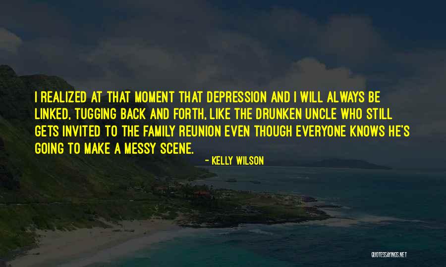 Going Back And Forth Quotes By Kelly Wilson