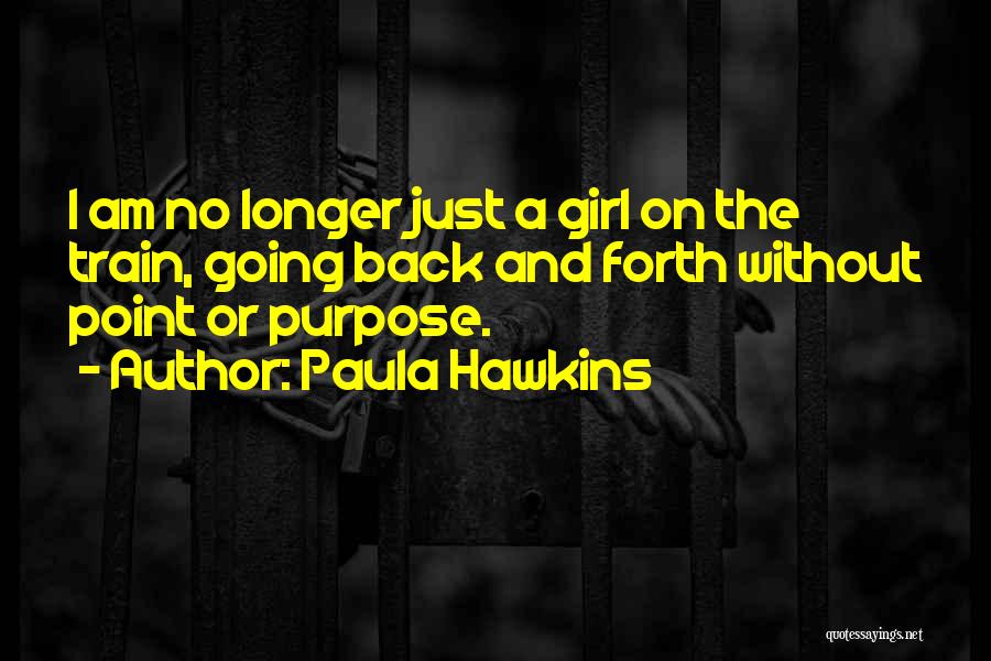 Going Back And Forth Quotes By Paula Hawkins