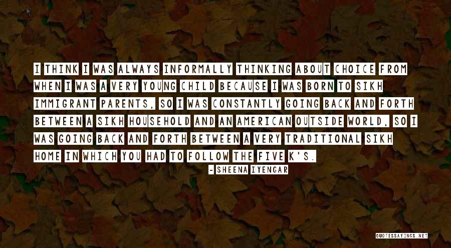Going Back And Forth Quotes By Sheena Iyengar Going Back And Forth Quotes By Sheena Iyengar