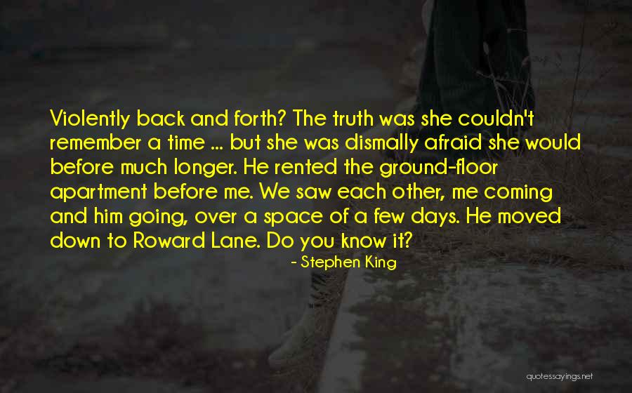 Going Back And Forth Quotes By Stephen King Going Back And Forth Quotes By Stephen King