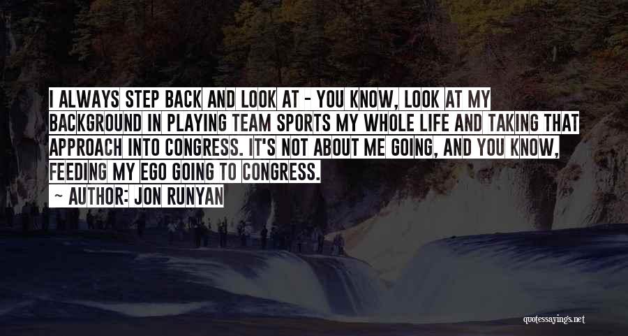 Going Back In Life Quotes By Jon Runyan
