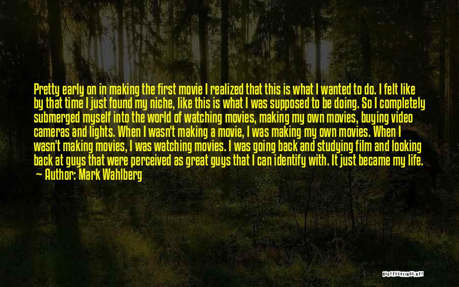 Going Back In Life Quotes By Mark Wahlberg