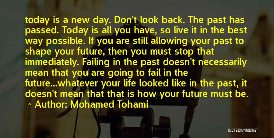 Going Back In Life Quotes By Mohamed Tohami