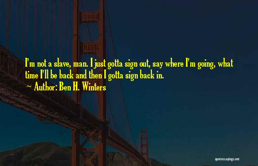 Going Back In Time Quotes By Ben H. Winters