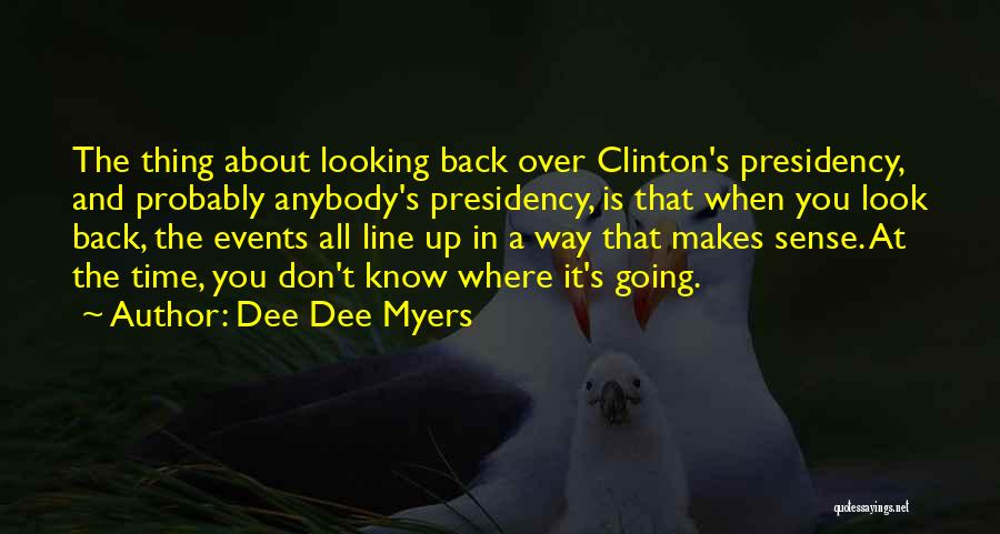 Going Back In Time Quotes By Dee Dee Myers