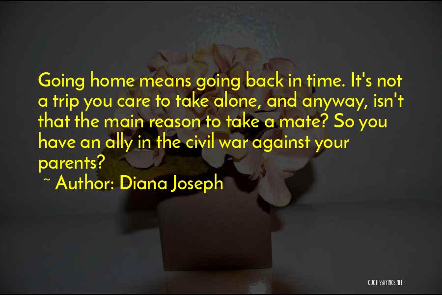 Going Back In Time Quotes By Diana Joseph