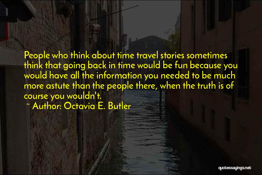 Going Back In Time Quotes By Octavia E. Butler