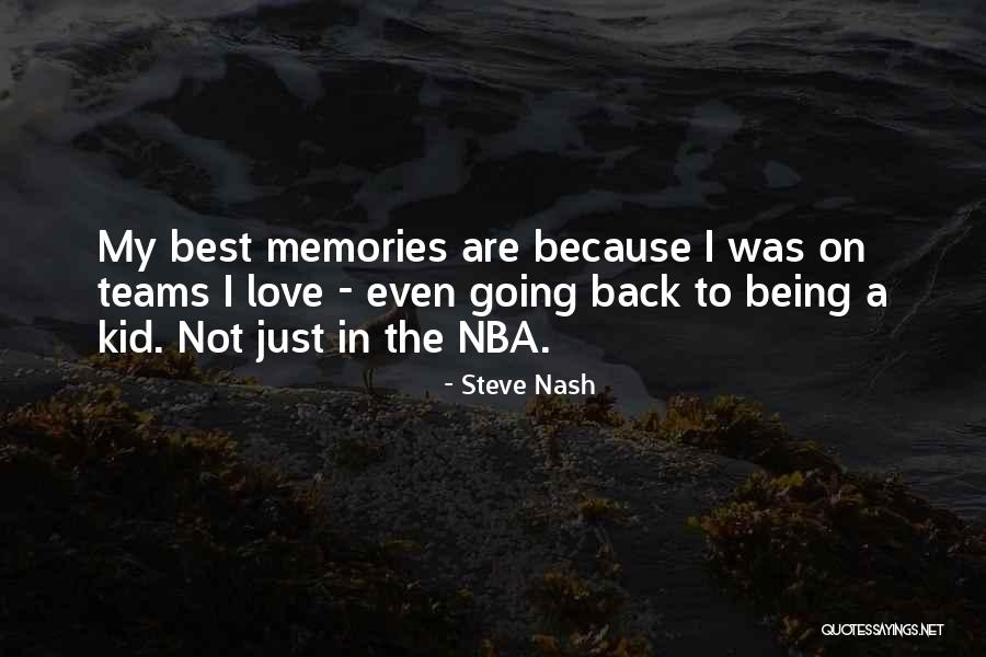 Going Back Love Quotes By Steve Nash
