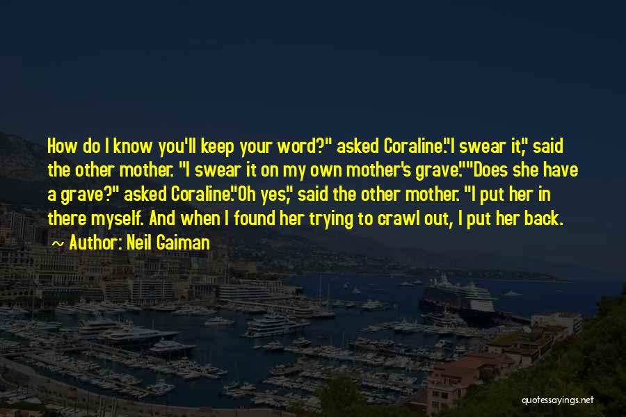 Going Back On Your Word Quotes By Neil Gaiman