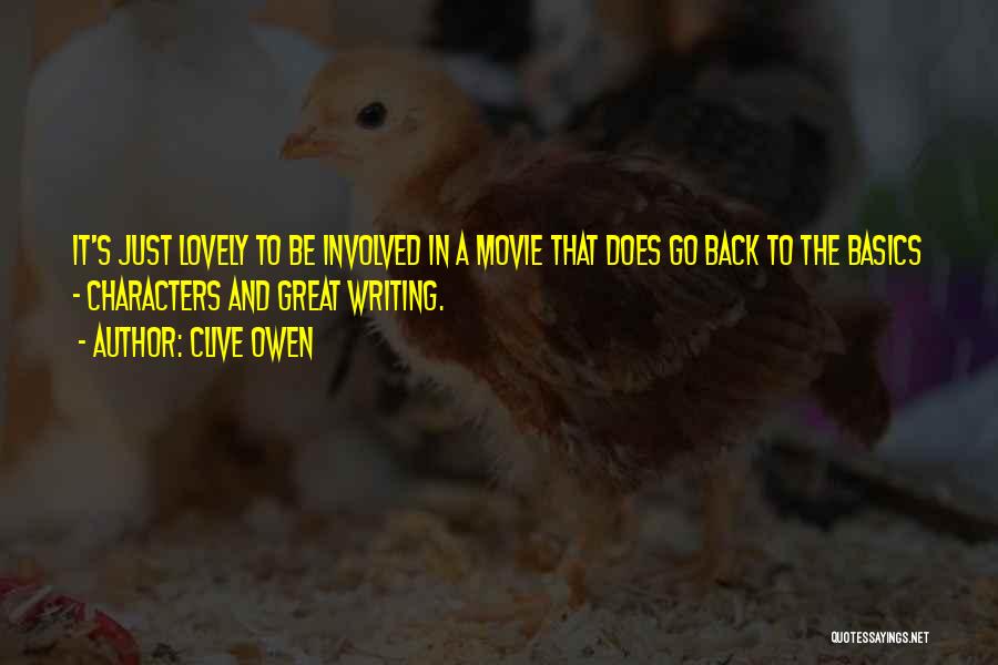 Going Back To Basics Quotes By Clive Owen