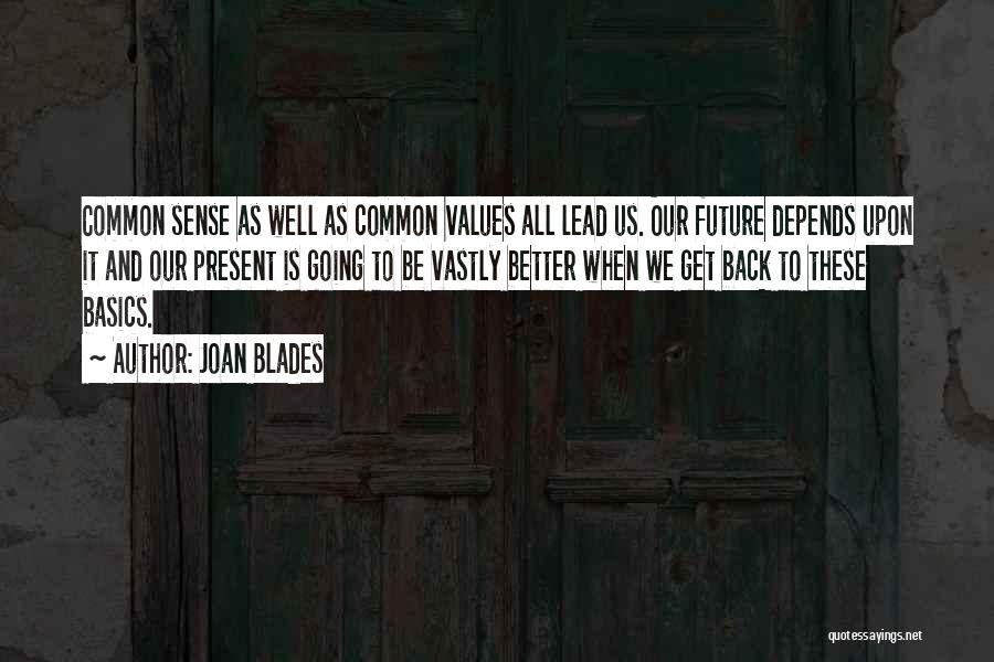 Going Back To Basics Quotes By Joan Blades