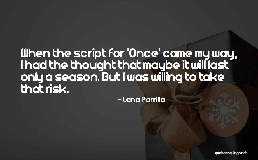 Going Back To Cali Quotes By Lana Parrilla Going Back To Cali Quotes By Lana Parrilla