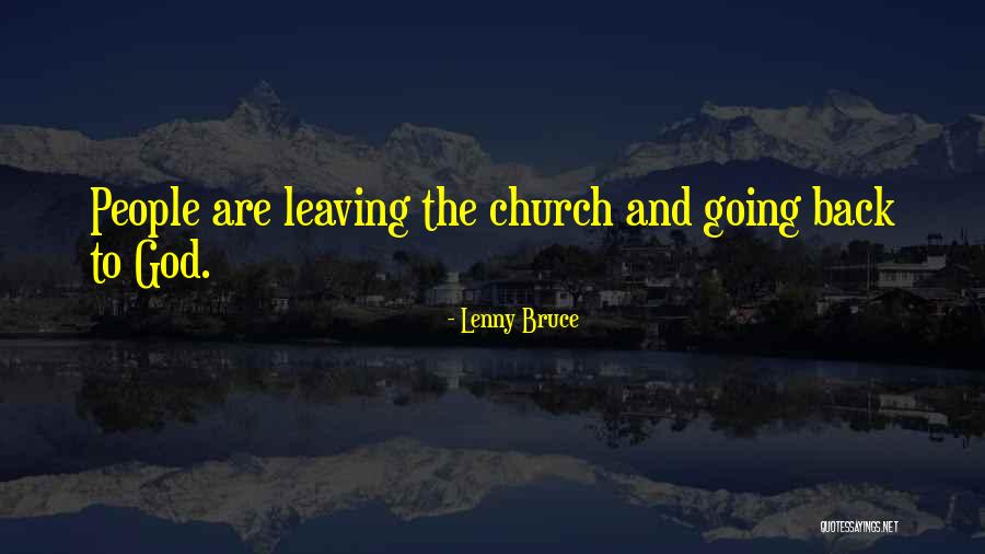 Going Back To Church Quotes By Lenny Bruce