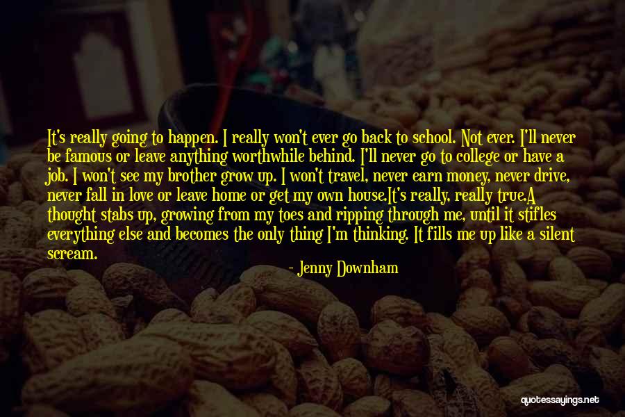 Going Back To College Quotes By Jenny Downham Going Back To College Quotes By Jenny Downham