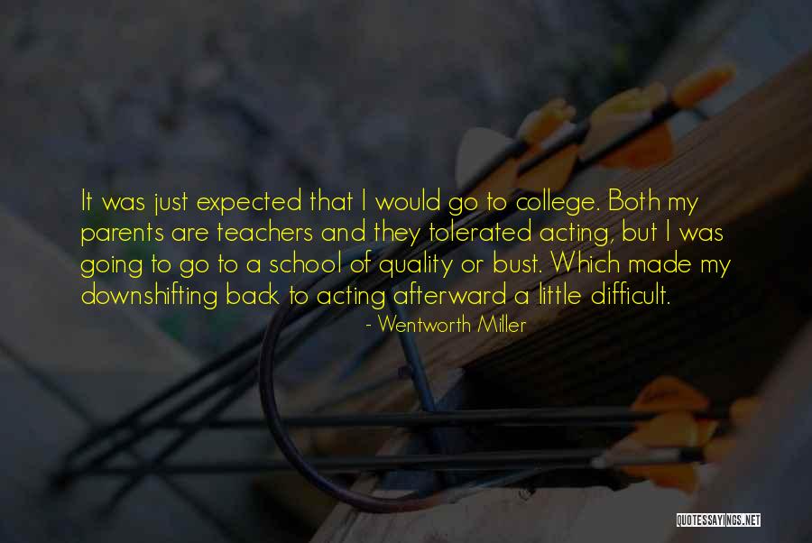 Going Back To College Quotes By Wentworth Miller Going Back To College Quotes By Wentworth Miller