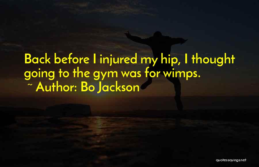 Going Back To Gym Quotes By Bo Jackson
