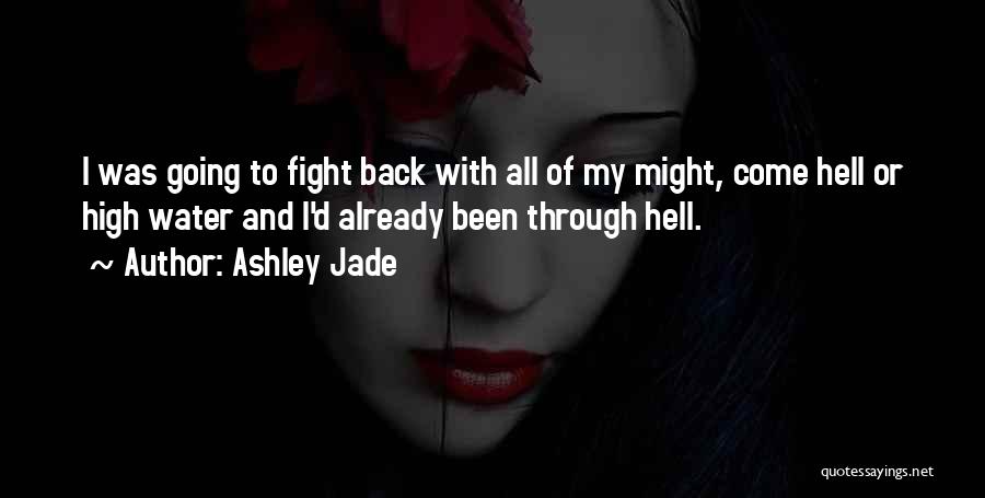 Going Back To Hell Quotes By Ashley Jade