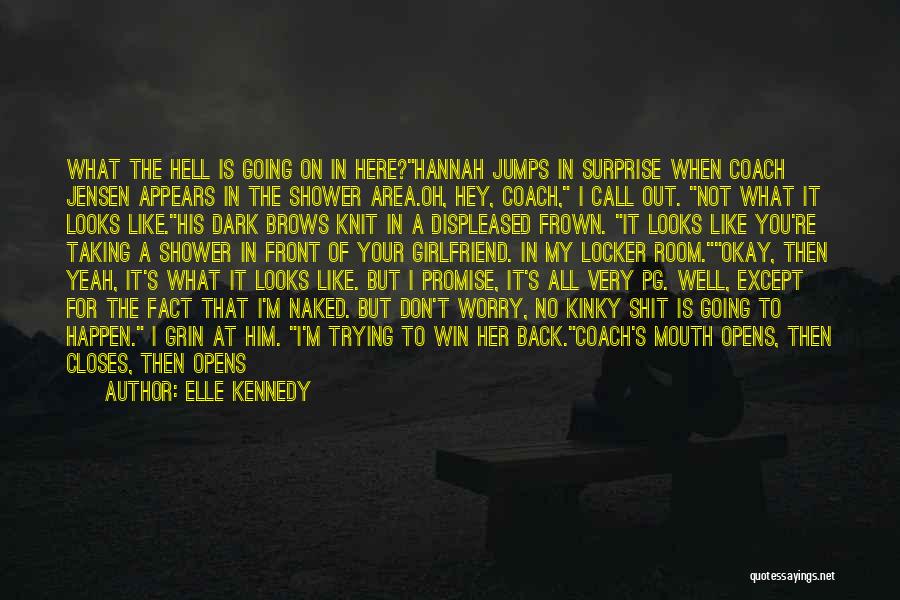 Going Back To Hell Quotes By Elle Kennedy