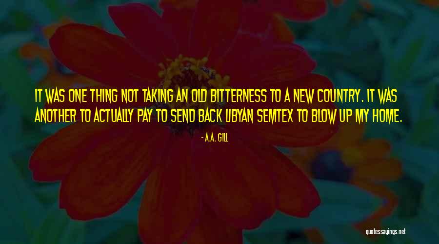 Going Back To Home Country Quotes By A.A. Gill Going Back To Home Country Quotes By A.A. Gill
