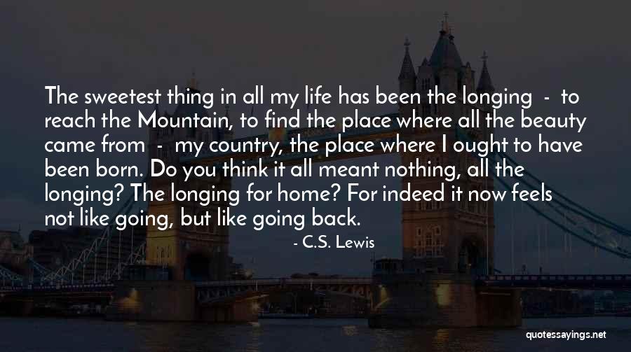 Going Back To Home Country Quotes By C.S. Lewis Going Back To Home Country Quotes By C.S. Lewis