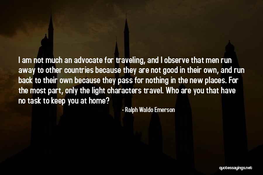 Going Back To Home Country Quotes By Ralph Waldo Emerson Going Back To Home Country Quotes By Ralph Waldo Emerson