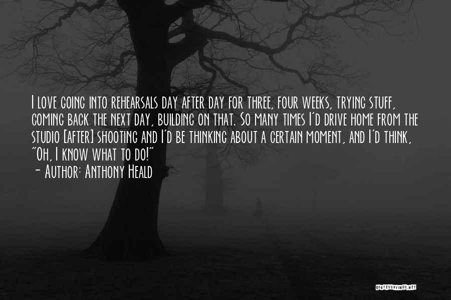 Going Back To Home Quotes By Anthony Heald