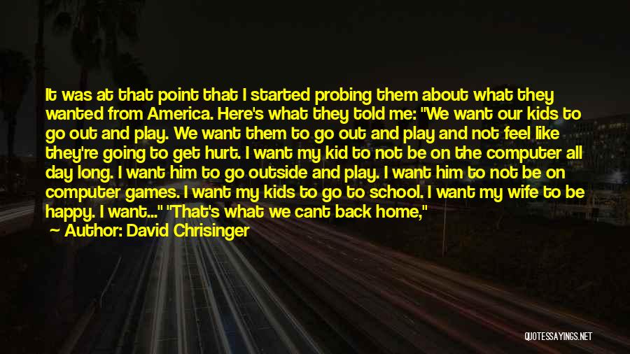 Going Back To Home Quotes By David Chrisinger