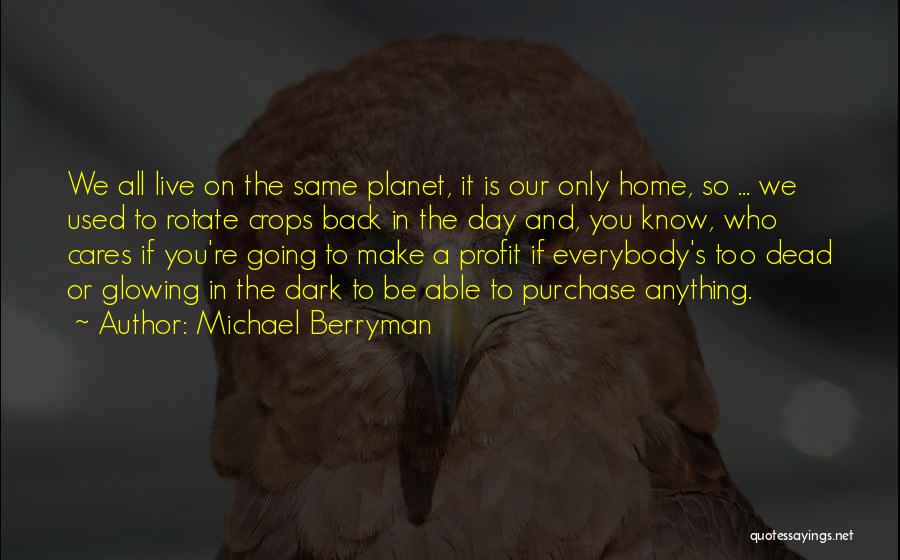 Going Back To Home Quotes By Michael Berryman