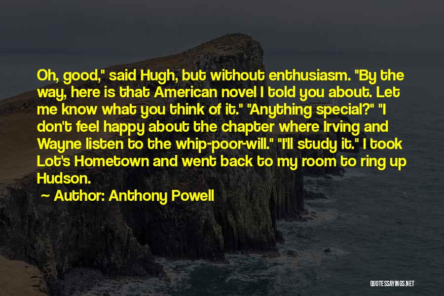 Going Back To Hometown Quotes By Anthony Powell