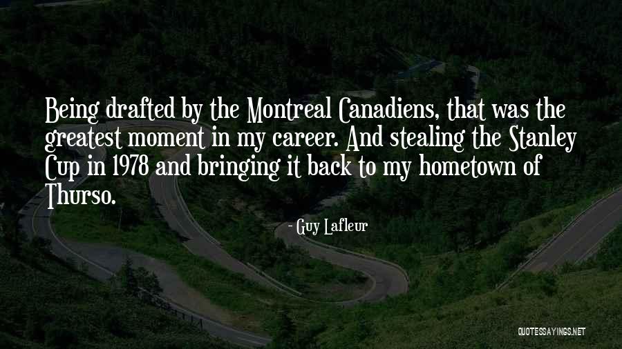 Going Back To Hometown Quotes By Guy Lafleur