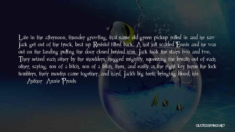 Going Back To Old Love Quotes By Annie Proulx