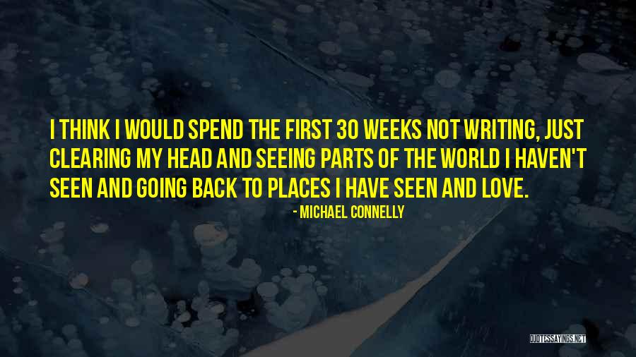 Going Back To Places Quotes By Michael Connelly Going Back To Places Quotes By Michael Connelly
