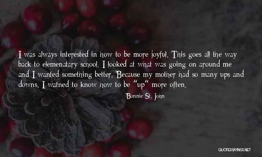 Going Back To School Quotes By Bonnie St. John Going Back To School Quotes By Bonnie St. John