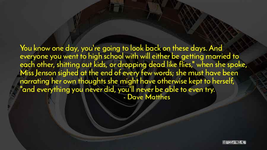Going Back To School Quotes By Dave Matthes Going Back To School Quotes By Dave Matthes