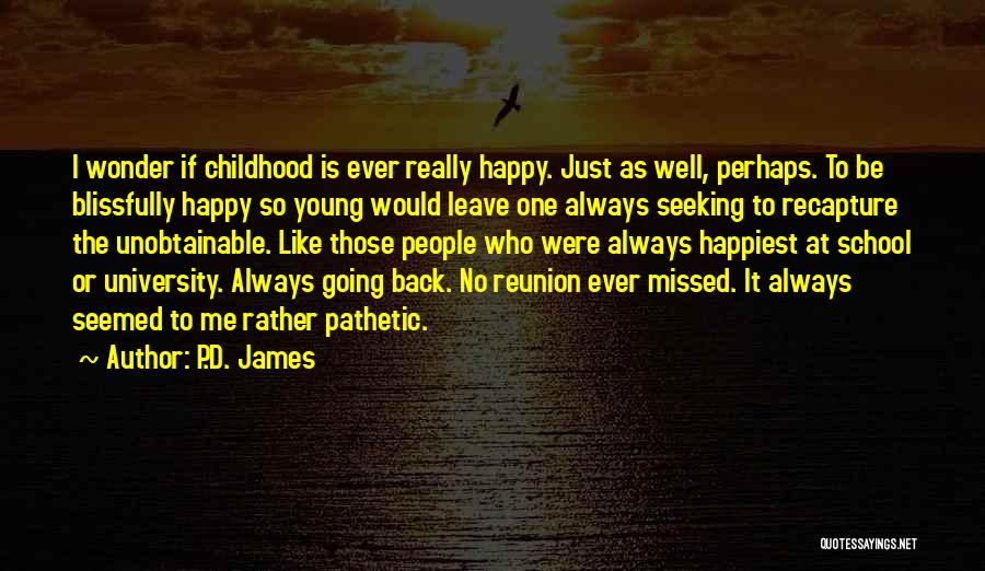 Going Back To School Quotes By P.D. James