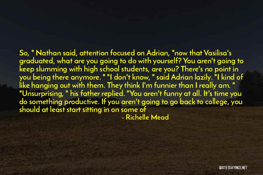Going Back To School Quotes By Richelle Mead Going Back To School Quotes By Richelle Mead