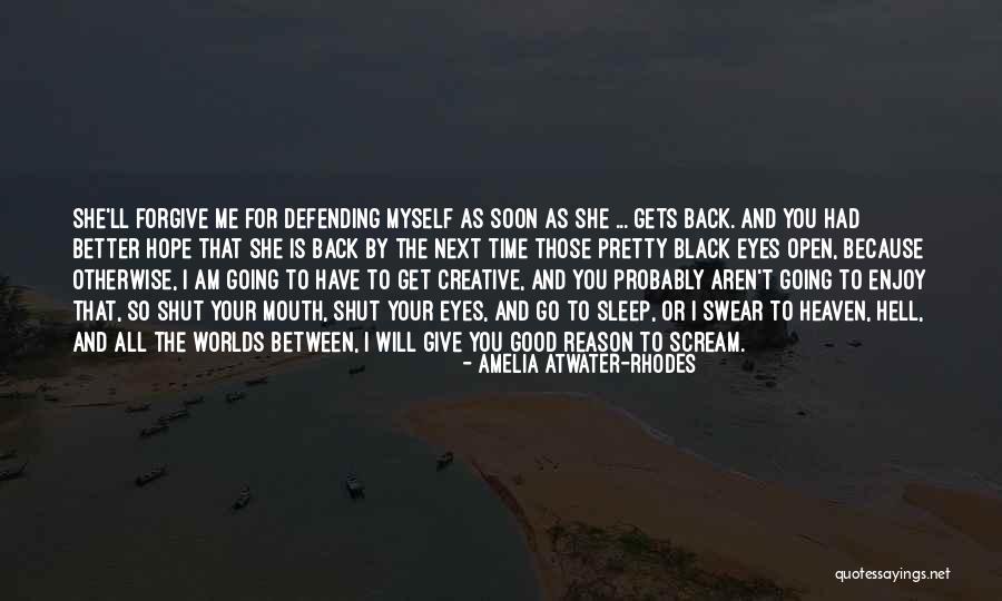 Going Back To Sleep Quotes By Amelia Atwater-Rhodes Going Back To Sleep Quotes By Amelia Atwater-Rhodes