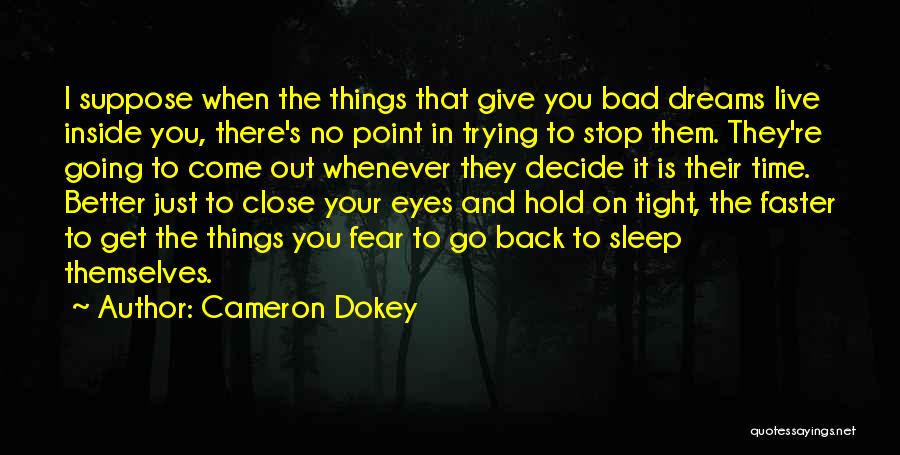 Going Back To Sleep Quotes By Cameron Dokey