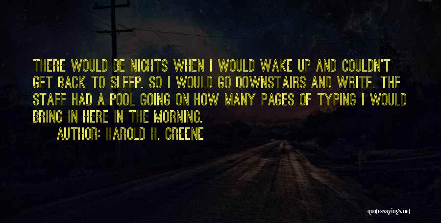 Going Back To Sleep Quotes By Harold H. Greene