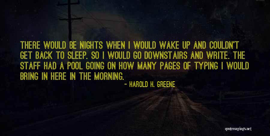 Going Back To Sleep Quotes By Harold H. Greene Going Back To Sleep Quotes By Harold H. Greene